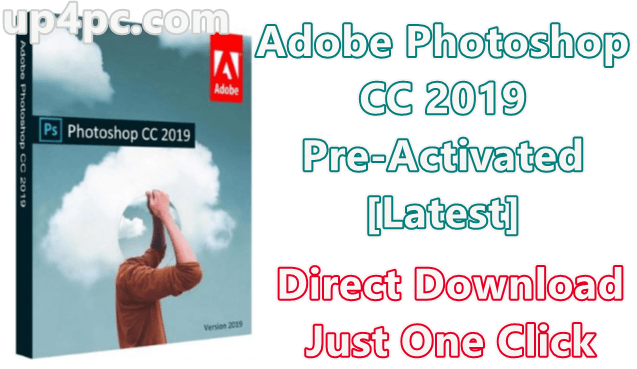 Adobe Photoshop Cc 2019 20.0.7.28362 Pre-Activated [Latest]