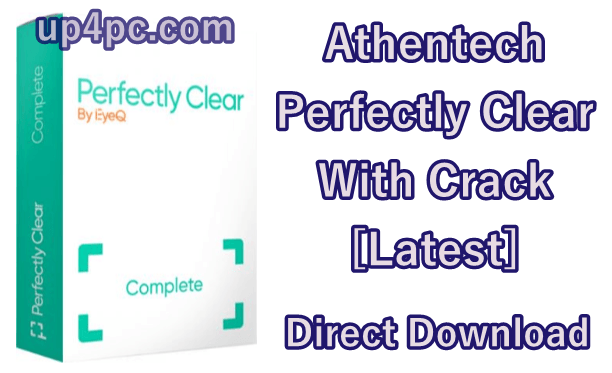 Athentech Perfectly Clear 3.8.0.1688 With Crack [Latest]