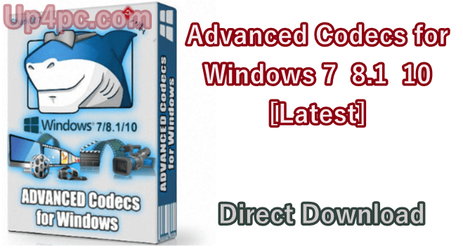 Advanced Codecs For Windows 7 / 8.1 / 10 V12.7.0
