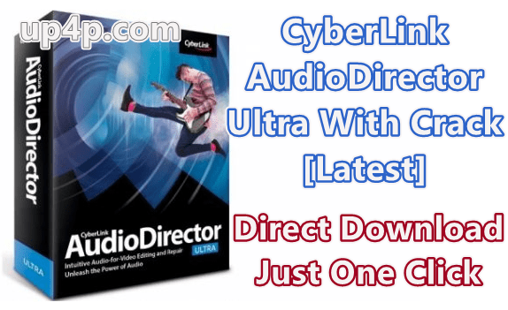 Cyberlink Audiodirector Ultra 10.0.2228.0 With Crack [Latest]