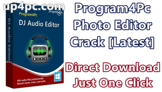 Program4Pc Photo Editor 7.4 With Crack [Latest]