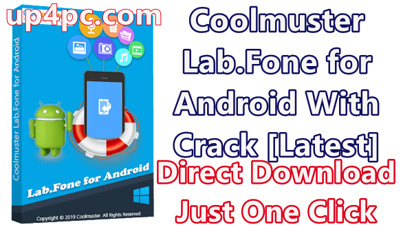 Coolmuster Lab.fone For Android 5.1.63 With Crack [Latest]