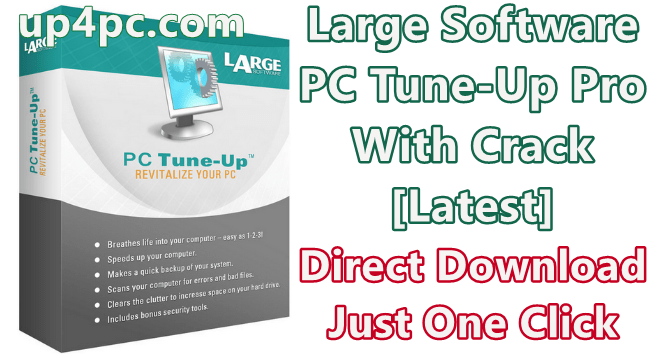 Large Software Pc Tune-Up Pro 7.0.0.0 With Crack [Latest]