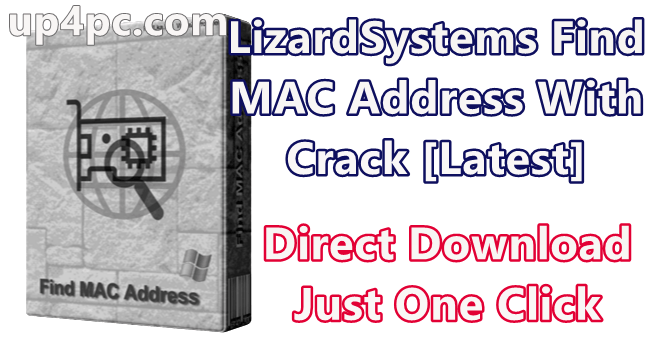 Lizardsystems Find Mac Address 6.9.1 Build 249 With Crack [Latest]