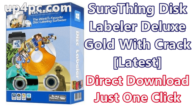 Surething Disk Labeler Deluxe Gold 7.0.95.0 With Crack [Latest]