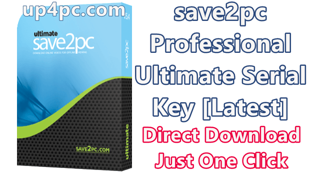 Save2Pc Ultimate 5.5.8.1589 Serial Key [Latest]