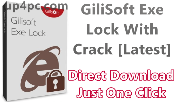 Gilisoft Exe Lock 5.4.0 With Crack [Latest]