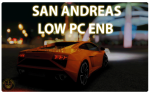 GTA San Andreas EnbSeries Low End PC Mod