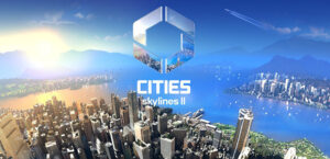 Cities Skylines 2 Free Download
